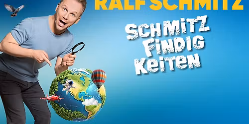 Frankfurt | Ralf Schmitz | Schmitzfindigkeiten