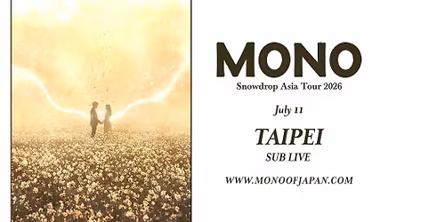 MONO "Snowdrop" Asia Tour 2026 - TAIPEI