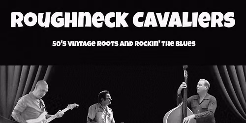 The Roughneck Cavaliers - Live @ Billy's