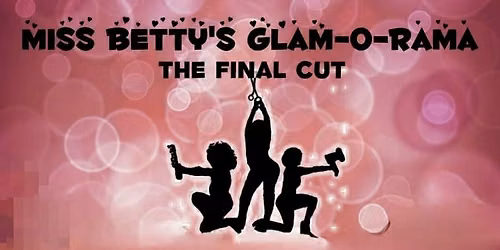 Miss Betty\u2018s Glam-O-Rama an original play