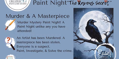 MURDER MYSTERY Paint Night "The Ravens Secret" at Easely Created