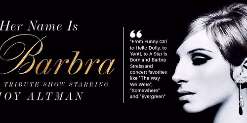 HER NAME IS BARBRA: A TRIBUTE SHOW STARRING JOY ALTMAN