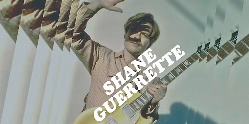 Shane Guerrette \u2014 Classic soul, roots & rock