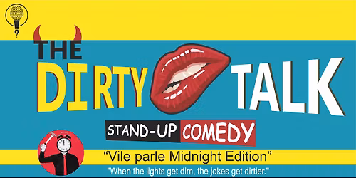 The Dirty Talk @11.00pm