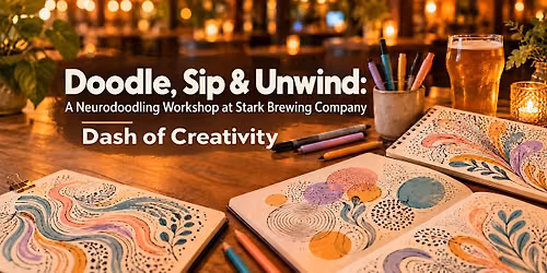 Doodle, Sip & Unwind: A Neurodoodling Workshop at Stark Brewing Company