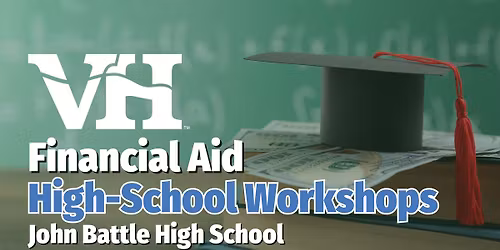 John S. Battle High School - VHCC Financial Aid Workshop