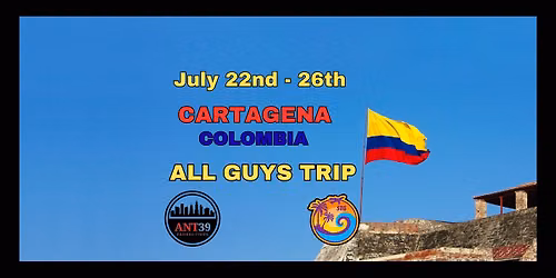 COLOMBIA \u2013 ALL GUYS TRIP