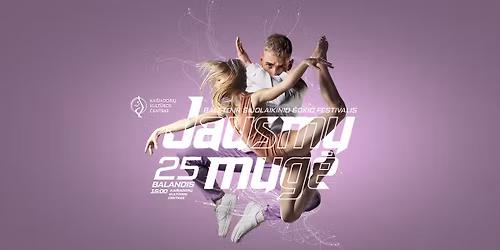 Baleto ir \u0161iuolaikinio \u0161okio festivalis \u201eJausm\u0173 mug\u0117\u201c