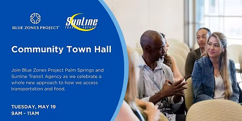 Blue Zones Project Palm Springs & Sunline Transit Agency  Town Hall