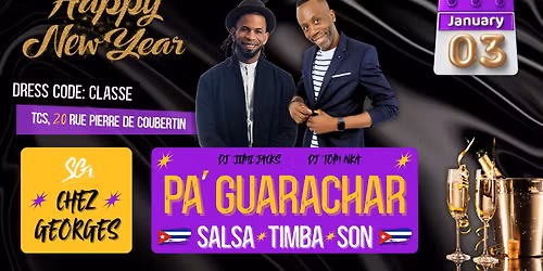 PA' GUARACHAR \/ SAMEDI 3 JANVIER \/ SALSA GUARACHANDO \/ GUEST DJ TOM NKA \/ DJ JIMI JACKS.