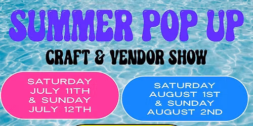 Summer Pop Up Craft & Vendor Show 