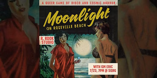RPG Game Night, "Moonlight on Roseville Beach" w\/ GM Eric