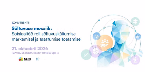 S\u00f5ltuvuse mosaiik: Sotsiaalt\u00f6\u00f6 roll s\u00f5ltuvusk\u00e4itumise m\u00e4rkamisel ja taastumise toetamisel
