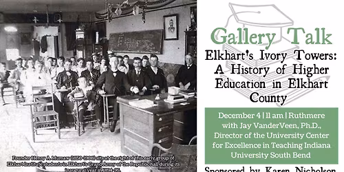 Gallery Talk - Elkhart's Ivory Towers: A History of Higher Education in Elkhart County