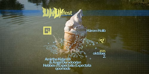 UH Fest 2026 \u2022\u2022 Kidambi & Deradoorian \u2022\u2022\u2022 Hebbex D'expectatio Expectata \u2022\u2022\u2022\u2022 qoomoob