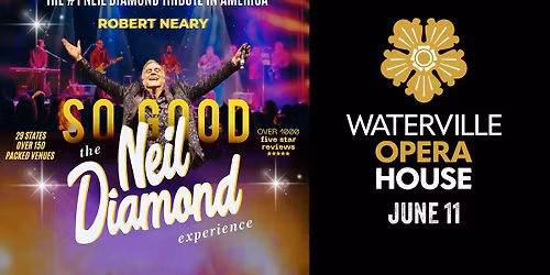 So Good! The Neil Diamond Experience in Waterville, ME