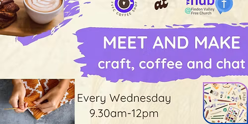 Meet and Make at The Hub @FVFC