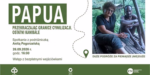 Du\u017ce podr\u00f3\u017ce za pieni\u0105dze (nie)du\u017ce \u2013 \u201ePapua, przekraczaj\u0105c granice cywilizacji. Ostatni kanibale\u201d