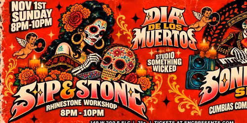 Dia De Los Muertos Sip & Stone + Sonidera SLC After Party \ud83d\udc80\ud83d\udc83\ud83c\udffb