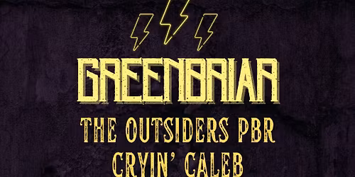 Greenbriar\/The Outsiders PBR\/Cryin' Caleb at LA Arts