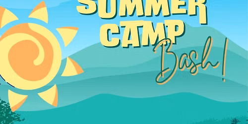 Summer Camp Bash! 