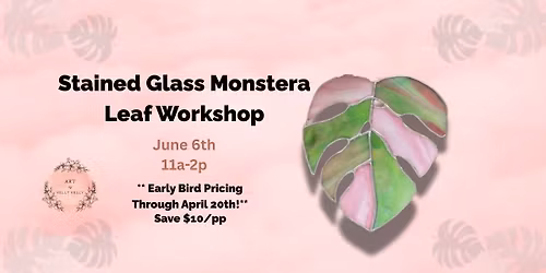 Stained Glass Monstera Workshop