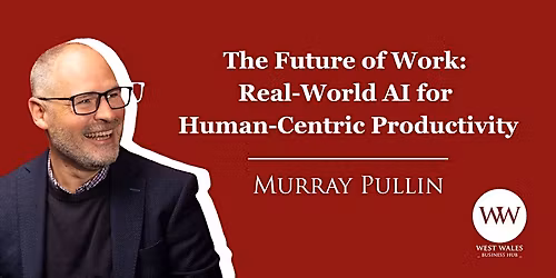 The Future of Work: Real-World AI for Human-Centric Productivity