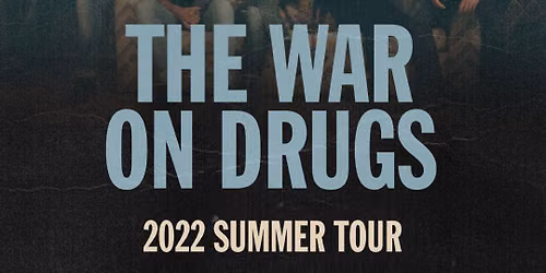 The War On Drugs at The Queen