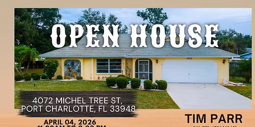 \ud83c\udfe1 OPEN HOUSE \u2013 Don\u2019t Miss This!  4072 Michel Tree St, Port Charlotte, FL 33948\ud83c\udfe1