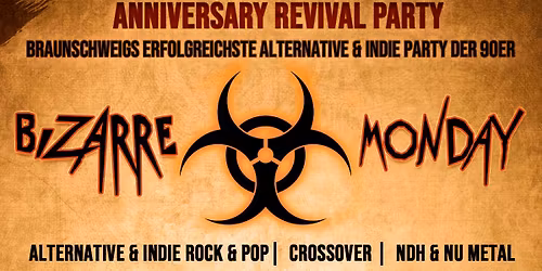 BIZARRE MONDAY \u2013 ANNIVERSARY REVIVAL PARTY 