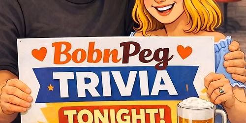 BobnPeg Trivia!!!