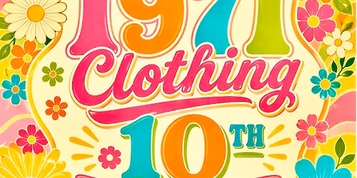 1971 Clothing- 10 Year Anniversary Event