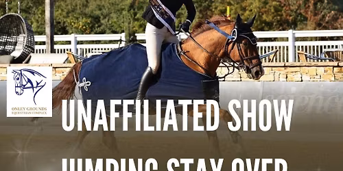 MAY UNAFFILIATED SHOW JUMPING STAY OVER