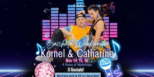 Kornel & Catharine Weekender! 4 Hours of Workshops, 3 Socials, JNJ!