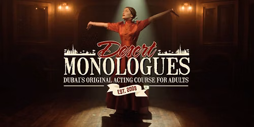 DESERT MONOLOGUES \u2013 SCRIPTED ACTING FOR ADULTS AUTUMN 2026 SUN 5:30PM