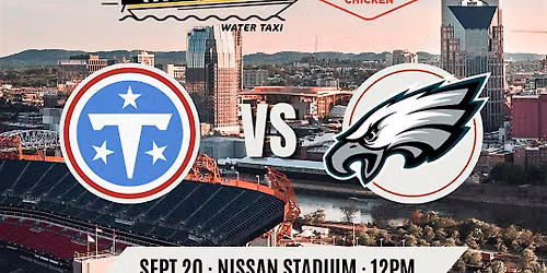 Titans\/Eagles Gameday Water Taxi