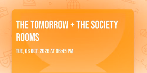 The Tomorrow + The Society Rooms