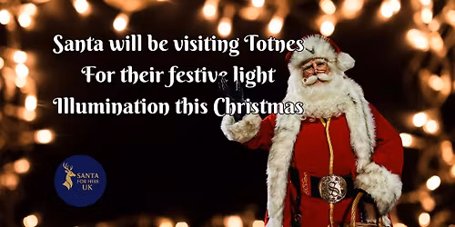 \ud83c\udf85\u2728 \u201cSanta Lights Up Totnes \u2013 25th Nov\u201d