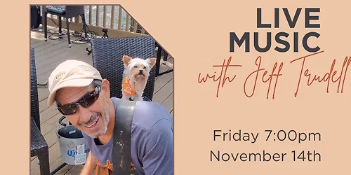 Live Music with Jeff Trudell at Bliss!