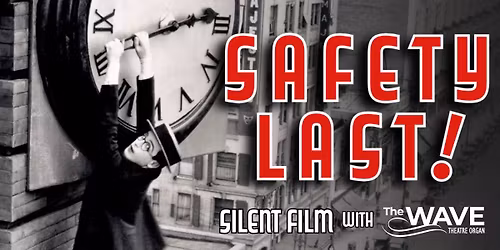 Safety Last: Silent Film with The WAVE