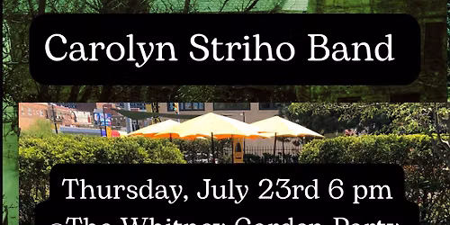 Carolyn Striho Band @The Whitney Garden Party!