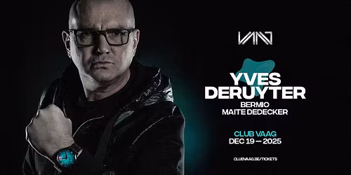 Club Vaag invites YVES DERUYTER