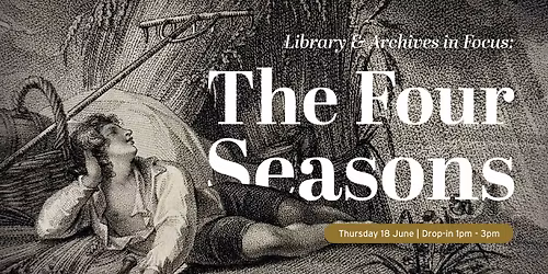 Library & Archives In Focus: The Four Seasons