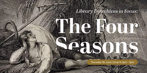 Library & Archives In Focus: The Four Seasons