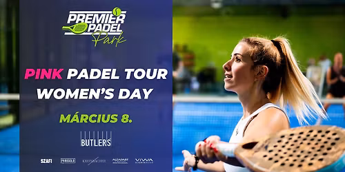 PINK PADEL TOUR x Women's Day - powered by BUTLERS