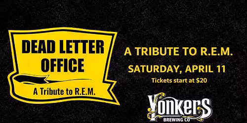 Dead Letter Office: A Tribute to R.E.M @ Yonkers Brewing Co.