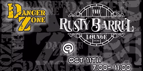 Danger Zone Rocks The Rusty Barrel
