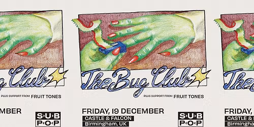 The Bug Club + Fruit Tones *FINAL TICKETS*