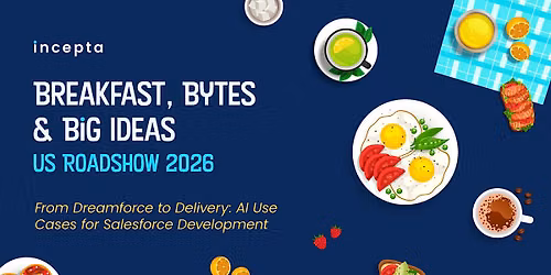 Breakfast, Bytes & Big Ideas: Columbus - From Dreamforce to Delivery