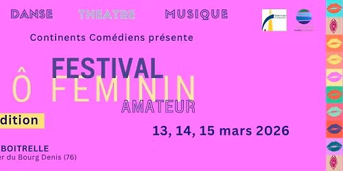 Festival \u00d4 F\u00e9minin - 6\u00e8me \u00e9dition